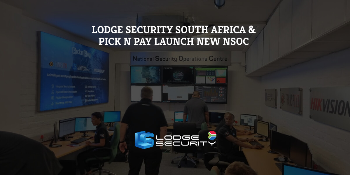 Lodge Security & Pick n Pay launch new NSOC