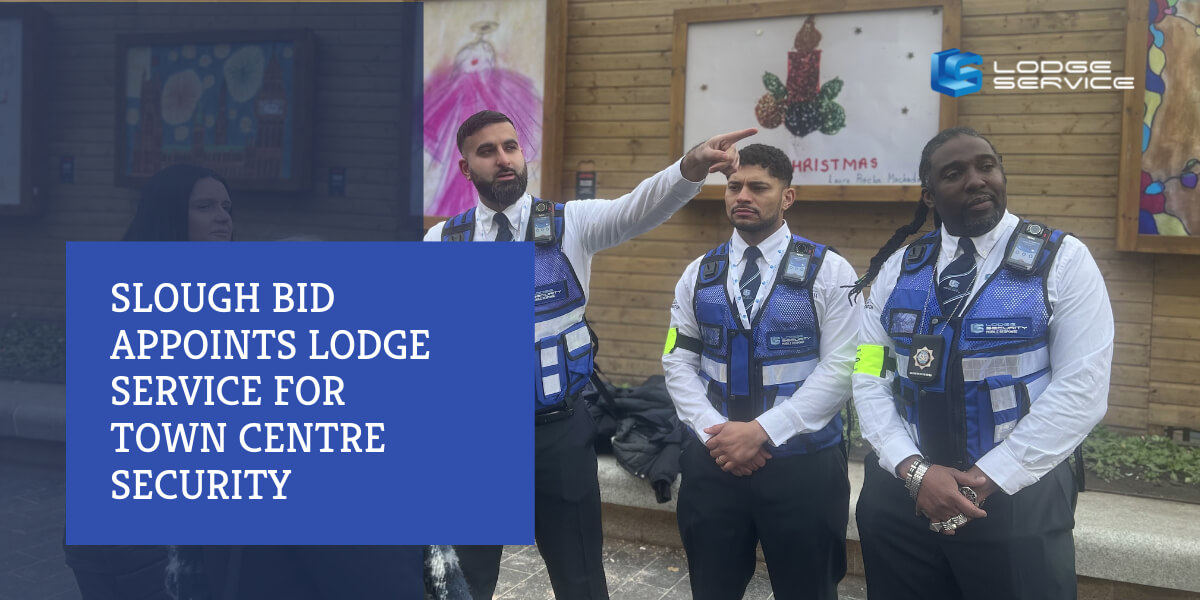 Slough BID Appoints Lodge Service for Town Centre Security