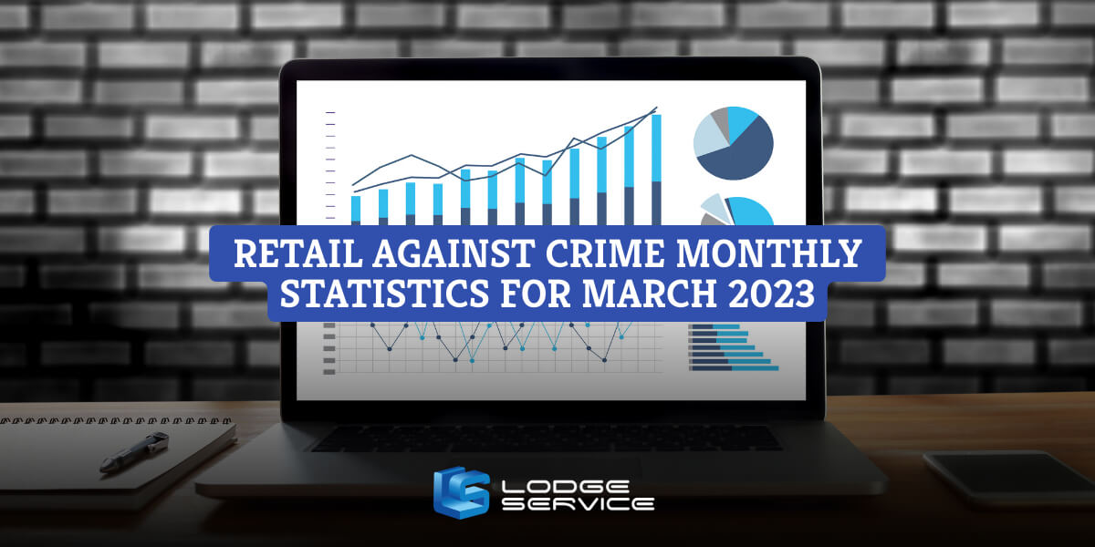 Retail Against Crime Monthly Statistics for March 2023