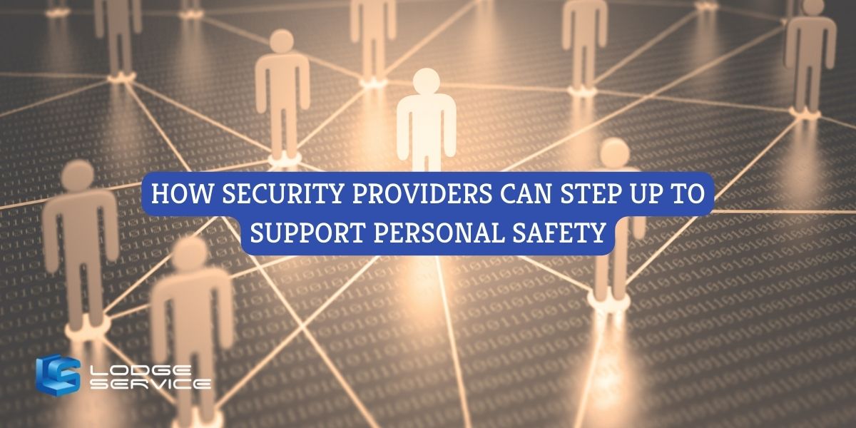How Security Providers can step up to support personal safety