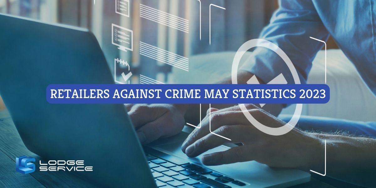 Retailers Against Crime May Statistics 2023