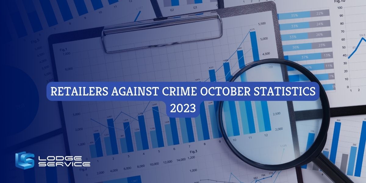 Retailers Against Crime October Statistics 2023