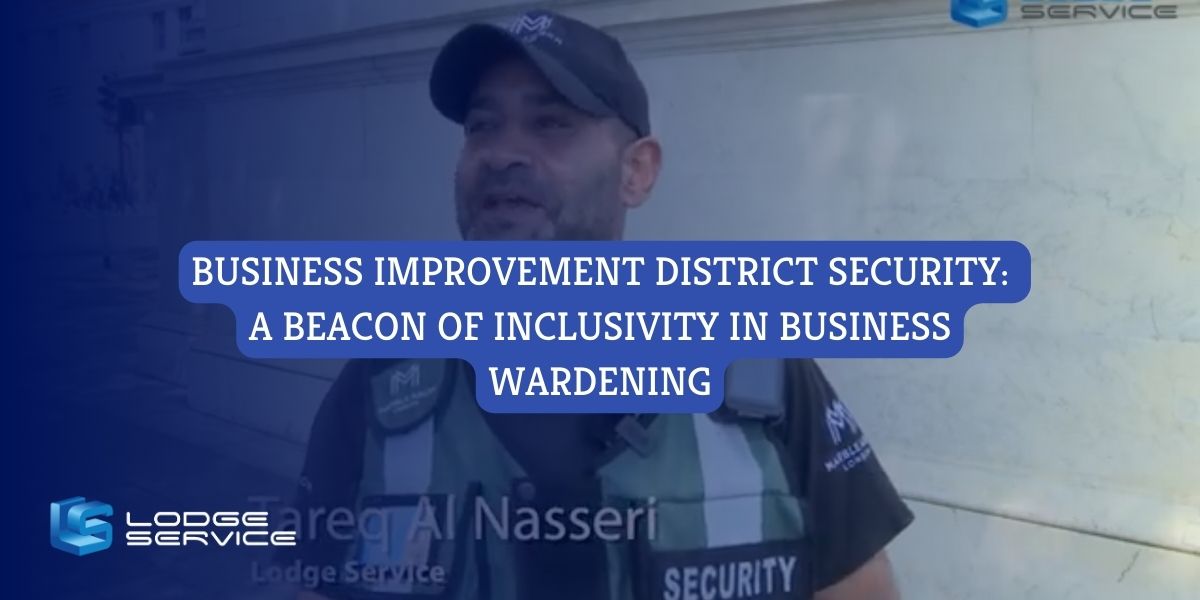 Business Improvement District Security: A Beacon of Inclusivity in Business Wardening