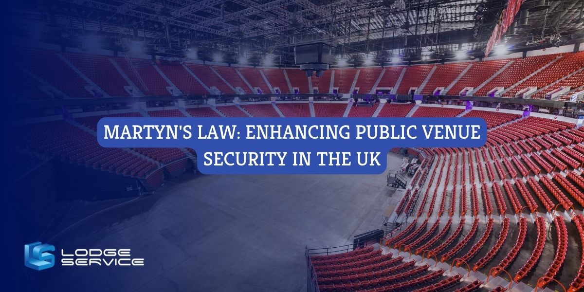 Martyn’s Law: Enhancing Public Venue Security in the UK