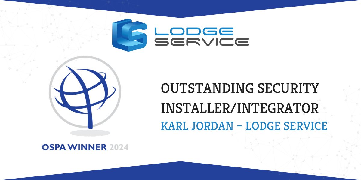 Outstanding Business Security Installer/Integrator – Lodge Service Triumphs at OSPAs