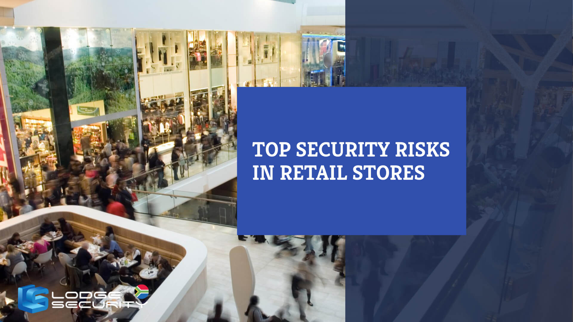 Retail Security – Top security risks in retail stores
